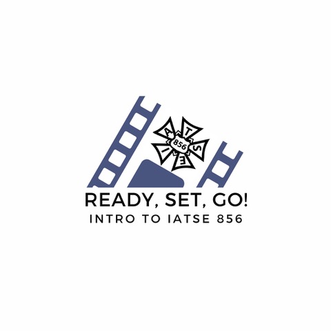 Ready, Set, Go! Intro to IATSE 856 (Logo)